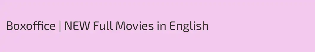 Boxoffice | NEW Full Movies in English